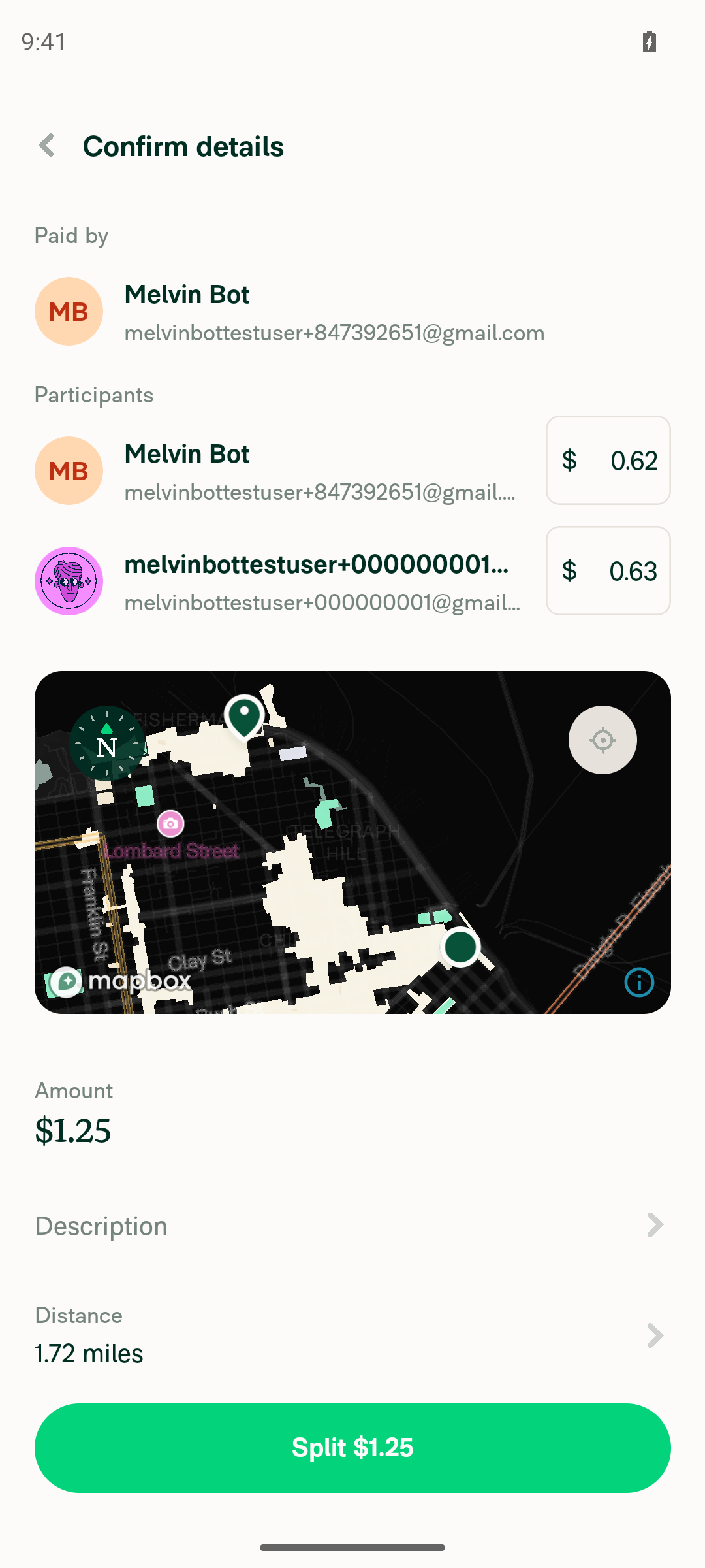 Confirm details screen: Melvin Bot paid, participants split $0.62/$0.63, amount $1.25, distance 1.72 miles, Split $1.25 button
